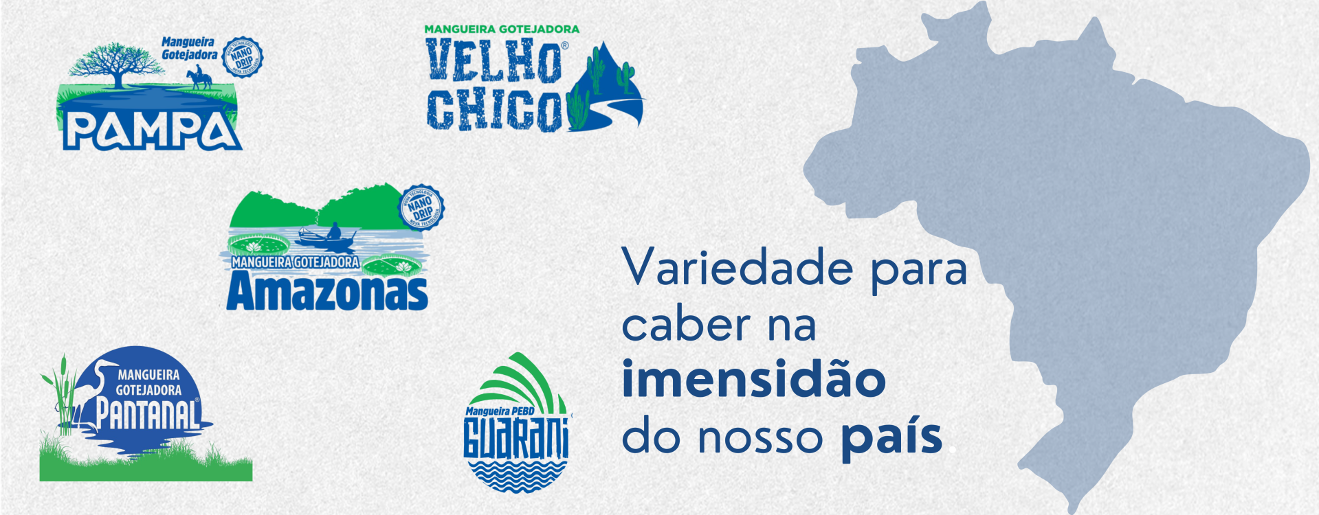 Variedade para caber na imensidão do nosso país